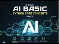 Python Core Concepts for AI: Data Structures & Logic | AI Basic Part 2