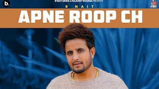 Apne Roop Ch (Official Music Video) | R Nait | Catch Me If You Can Album | Punjabi Song