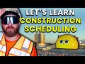 Construction Scheduling 101 - The BASICS