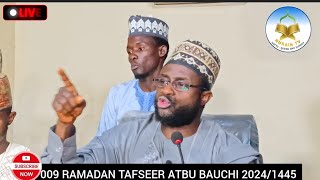 TAUHIDI DA BAUTAN ALLAH 009 RAMADAN TAFSEER ATBU BAUCHI 1445 / 2024 || PROFESSOR MANSUR ISA YELWA