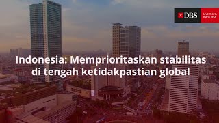 Indonesia : Prioritaskan stabilitas hadapi ketidakpastian global