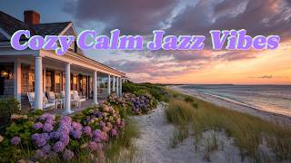 Cape Cod Beach House at Sunset 🌊🎷🌸 Hydrangeas, Ocean Waves & Smooth Jazz | Cozy Coastal Ambience