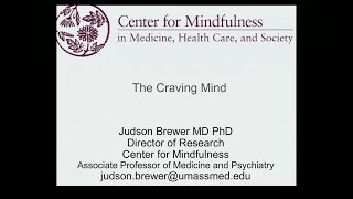 Dr. Judson Brewer - "The Craving Mind"