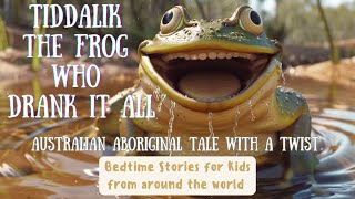 Tiddalik The Frog  - Australian Aboriginal Story Children | Kids Funny Cartoon English Subtitles