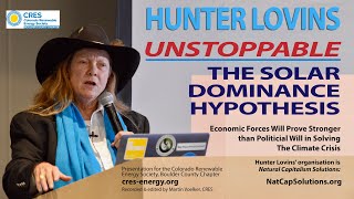 Hunter Lovins - Unstoppable - The Solar Dominance Hypothesis