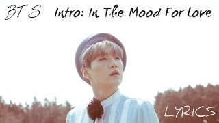 BTS (방탄소년단) - 'Intro: 화양연화 (In The Mood For Love)' [Han|Rom|Eng lyrics]