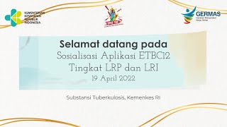 Sosialisasi Aplikasi ETBC12 Tingkat LRP dan LRI