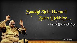 NFAK Saadgi to hamari zara dekhiye with Lyrics - Ustad Nustrath Fateh Ali Khan #nfak NFAK