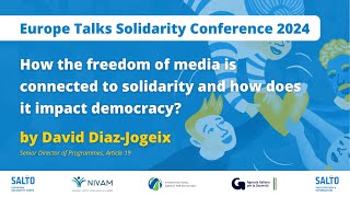 How freedom of media is connected to solidarity & how does it impact democracy? - David Diaz-Jogeix