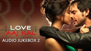 Love Aaj Kal - Jukebox 2 | Full songs