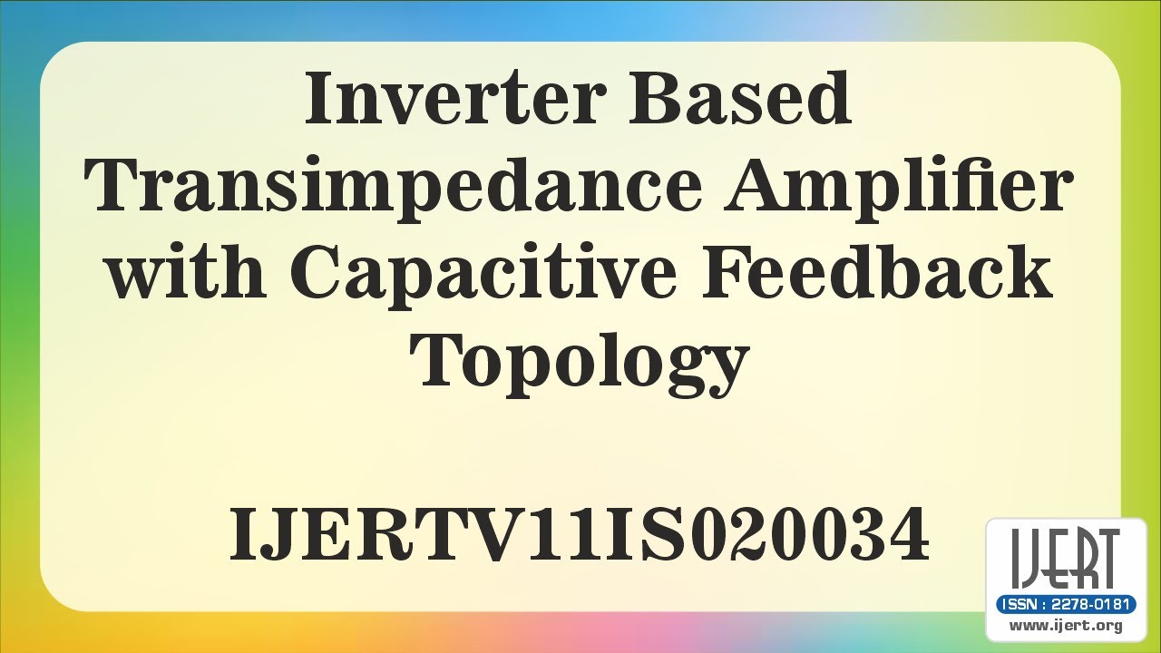 Inverter Based Transimpedance Amplifier With Capacitive Feedback ...