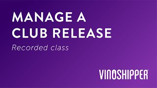 Managing a Club Release with Vinoshipper