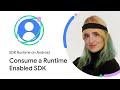 Consume a Runtime-Enabled SDK