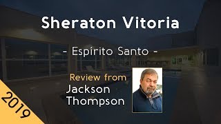 Sheraton Vitoria 5⭐ Review 2019