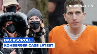 Kohberger case updates: Sister speaks out, new legal fallout | Backscroll
