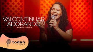 Andreza Tavares | Vai Continuar Adorando [Cover Raquel Olliver]