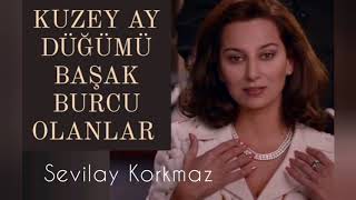 KUZEY AY DÜĞÜMÜ BAŞAK BURCU OLANLAR