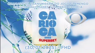 [FHD] | Chamada do Campeonato Carioca: Flamengo x Sampaio Correia | (30/01/2025) - Band