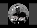 Feel Stressed (Extended Mix)