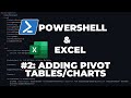 PowerShell Tutorials Excel Module Part 2 : Adding Pivot Tables and Pivot Charts to exports