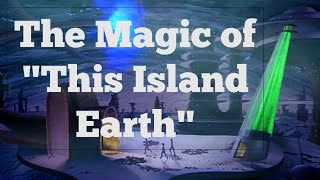 The Magic of This Island Earth