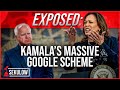 EXPOSED: Kamala's Massive Google Scheme