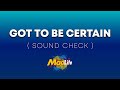 Got To Be Certain - DJ Erick 2024 (Sound Check)