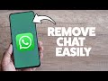 How To Delete Unwanted Chats On WhatsApp 2025 (iPhone & Android)