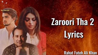 Zaroori Tha 2 Lyrics – Rahat Fateh Ali Khan | Vishal Pandey, Aliya Hamidi, Vikas Singh