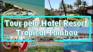 Tour pelo Hotel Resort Tropical Tambaú - João Pessoa - Paraíba