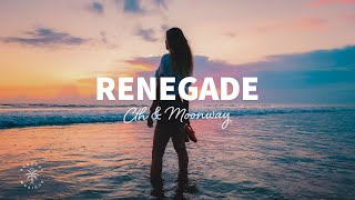 CTH \u0026 Moonway - Renegade (Lyrics)