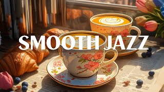 Smooth Jazz Instrumental & Relaxing Morning Bossa Nova Music for Positive Moods