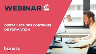 Webinar - Digitaliser des contenus de formation