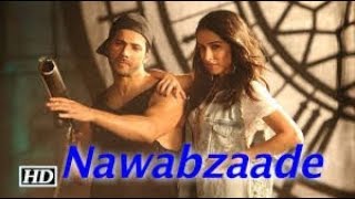 Nawabzaade: High Rated Gabru Varun Dhawan | Shraddha Kapoor | Guru Randhawa
