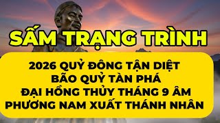 SẤM TRẠNG TRÌNH TIÊN TRI 2026 QUỶ ĐÔNG TẬN DIỆT HÀNG TRĂM CƠN BÃO QUỶ ĐẠI HỒNG THỦY GIÁNG XUỐNG