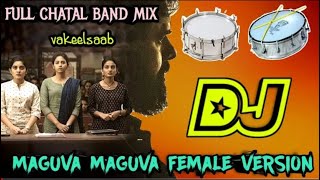 MAGUVA MAGUVA FEMALE SONG CHATAL BAND MIX | DJSONGS   . VAKEEL SAAB DJ SONGS