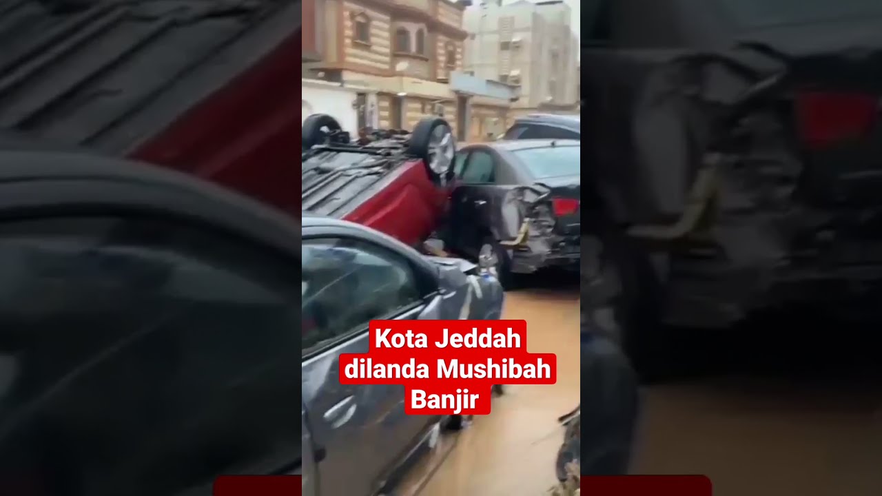 Kota Jeddah Dilanda Mushibah Banjir - YouTube