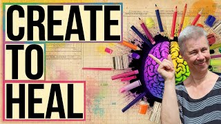 Unlock Emotional Healing Through Creativity: The Science Behind Why It Works