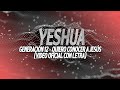 Generación 12 - Quiero Conocer A Jesús (Yeshua) - (Video oficial -Letra/Lyrics)