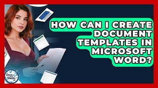 How Can I Create Document Templates In Microsoft Word? - Docs and Sheets Pro