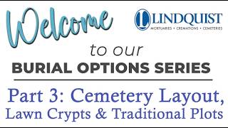 Burial Options Series – Part 3: Lawn Crypts & Traditional Plots + Cemetery Layout Tour