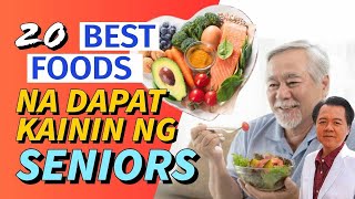 20 Best Foods na Dapat Kainin ng Senior. - By Doc Willie Ong (Internist and Cardiologist)