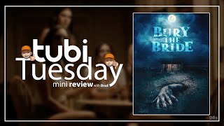 Bury the Bride (2023) | Tubi Tuesday Mini Review