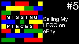 Selling My LEGO On eBay | Missing Pieces #5