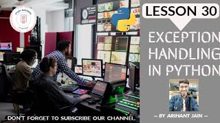 30. Exception Handling in Python || Python Tutorial || By Arihant Jain || Study Material