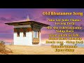 old song bhutan