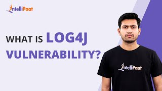 What is Log4J Vulnerability | Log4J Security Vulnerability Explained | Apache Log4J | Intellipaat