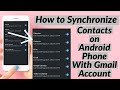 How to Synchronize Contacts On Android Phone with Gmail Account | How to Sync Contacts with Gmail