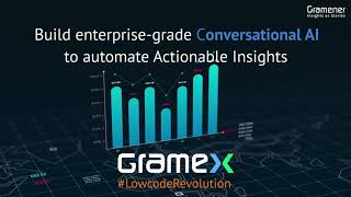Build Conversational AI Application with Gramex - A Low-Code Platform