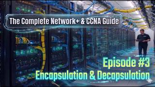 Networking Fundamentals #3 (Encapsulation & Decapsulation)